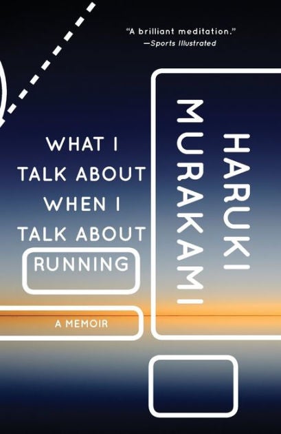 What I Talk About When I Talk About Running by Haruki Murakami