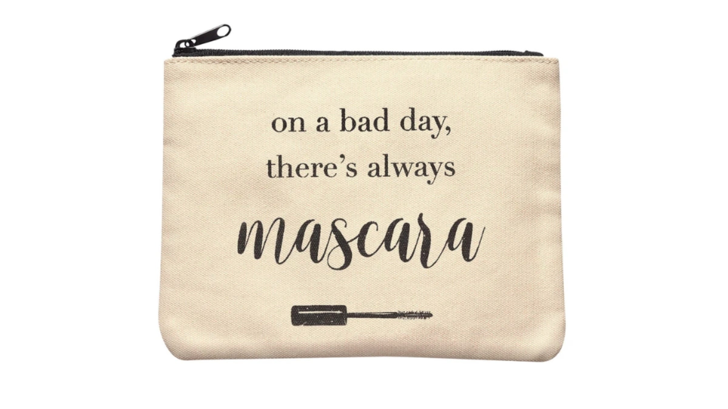 Canvas bag with words, "on a bad day, there's always mascara"